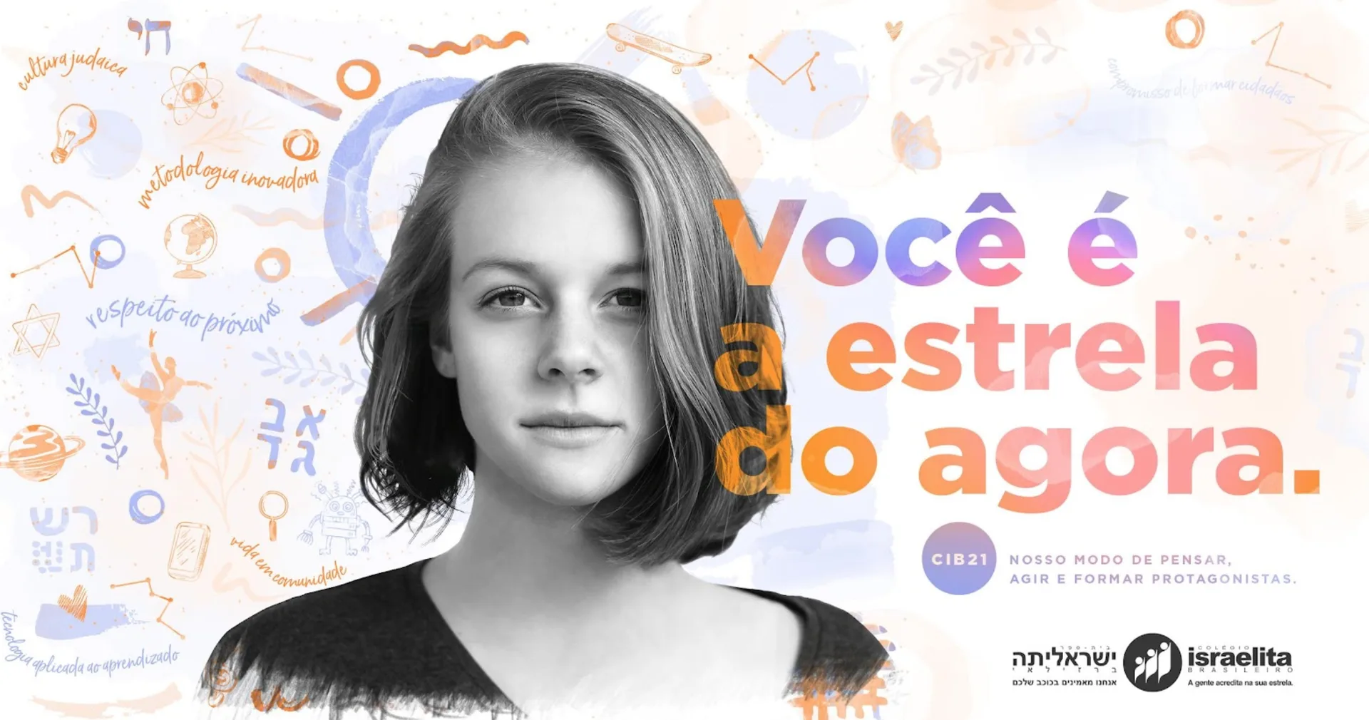 Colégio Israelita Brasileiro: Você é a estrela do agora